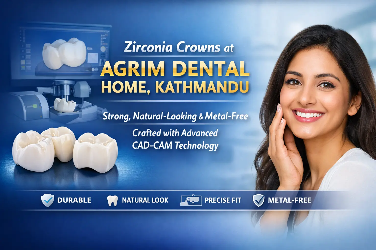 Zirconia dental crowns with CAD CAM technology in Kathmandu